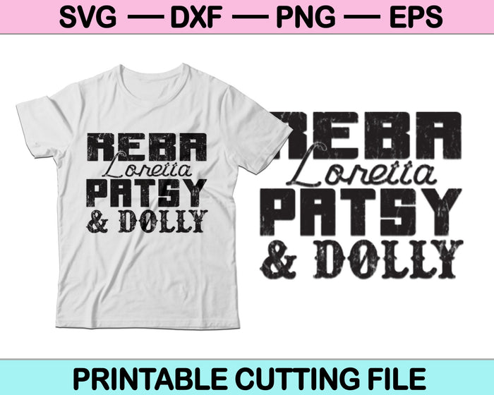 Reba loretta Patsy y Dolly SVG PNG Archivos de corte digital