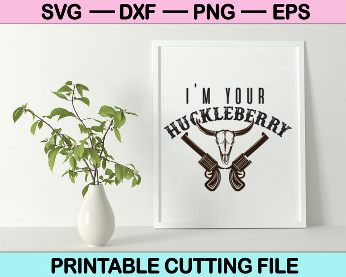 Soy tu Huckleberry SVG Hacer una calcomanía SVG PNG Archivos de corte digital
