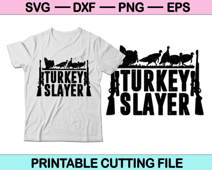 Turkey Slayer SVG PNG Cutting Printable Files