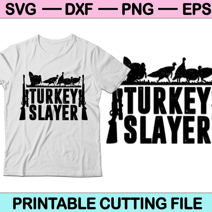 Turkey Slayer SVG PNG Cutting Printable Files