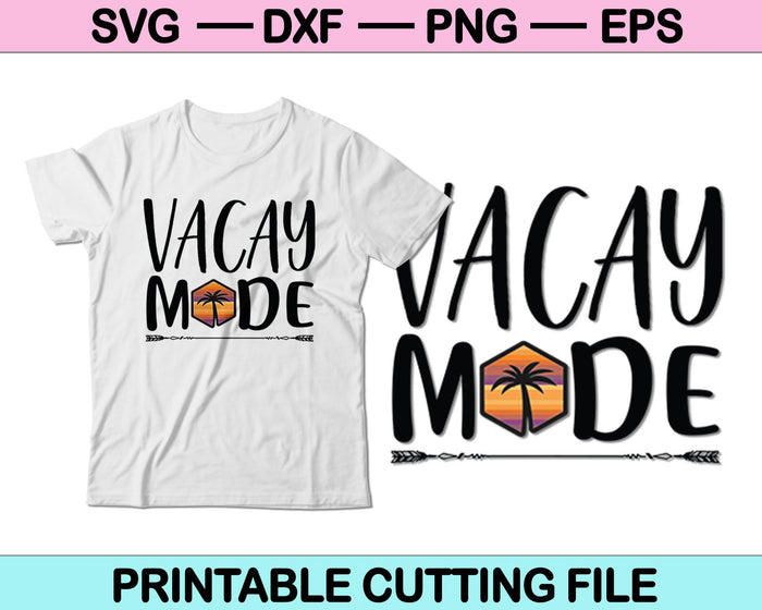 Modo Vacay SVG PNG Archivos de corte imprimibles
