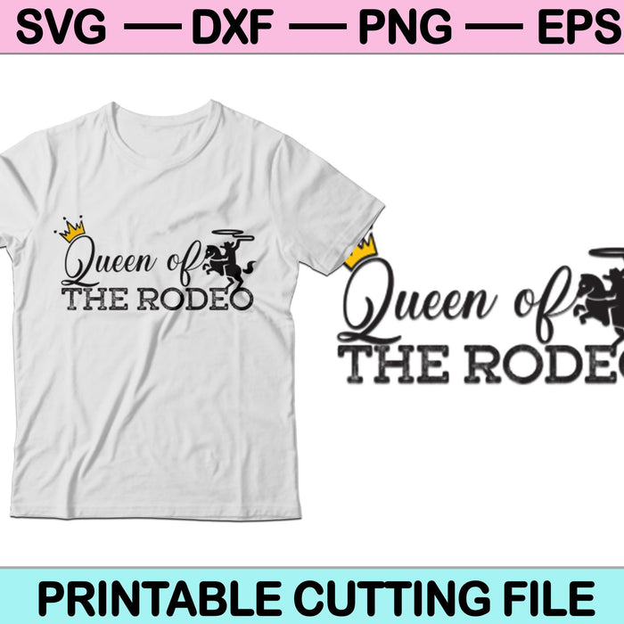 Queen of The Rodeo Cowboys SVG PNG Digital Cutting Files