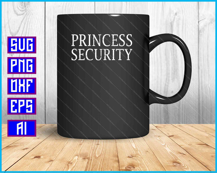 Princess Security SVG PNG Cutting Printable Files