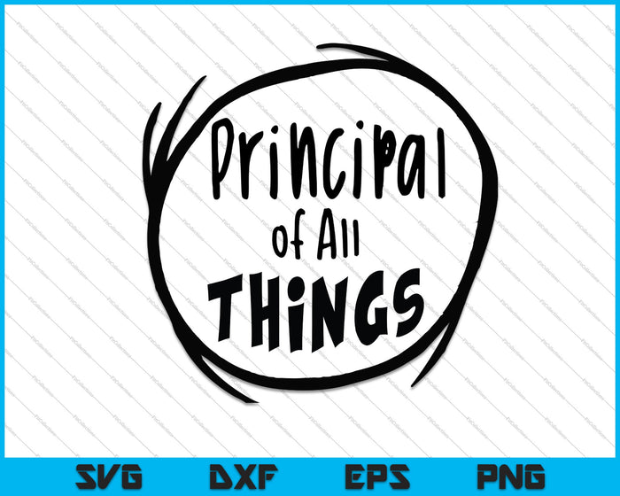 Principal of All Things SVG PNG Cutting Printable Files