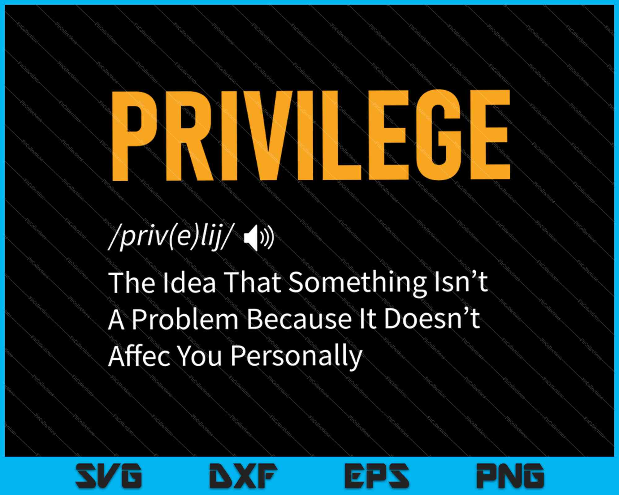 Privilege Definition Justice BLM SVG PNG Files – creativeusarts
