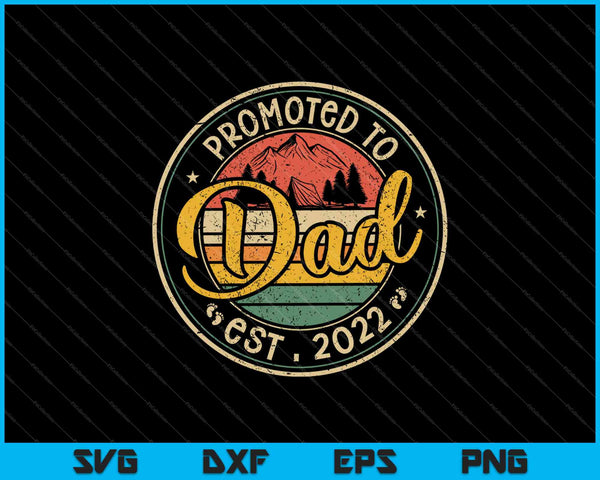 Promoted To Dad Est 2022 Retro New Dad First Dad SVG PNG Cutting Printable Files