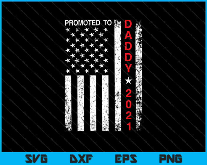 Promoted To Daddy 2021 For First Time Fathers day SVG PNG Cutting Printable Files