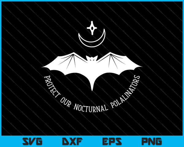 Protect Our Nocturnal Polalinators Bat with Moon Halloween SVG PNG Cutting Printable Files
