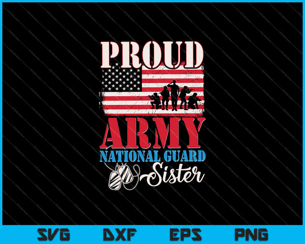 Orgullosa Hermana de la Guardia Nacional del Ejército SVG PNG Cortando archivos imprimibles