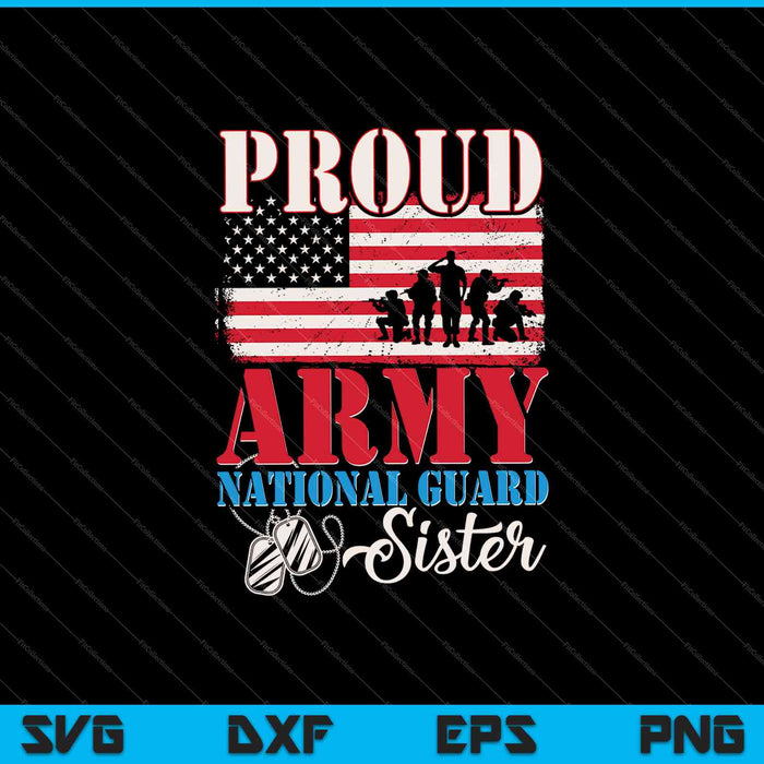 Proud Army National Guard Sister SVG PNG Cutting Printable Files