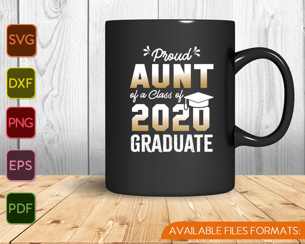 Orgullosa tía de una promoción de 2020 Graduada SVG PNG Cortando archivos imprimibles