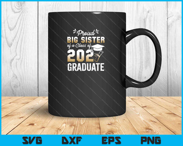 Orgullosa hermana mayor de una promoción de 2021 Graduado Senior SVG PNG Cortando archivos imprimibles