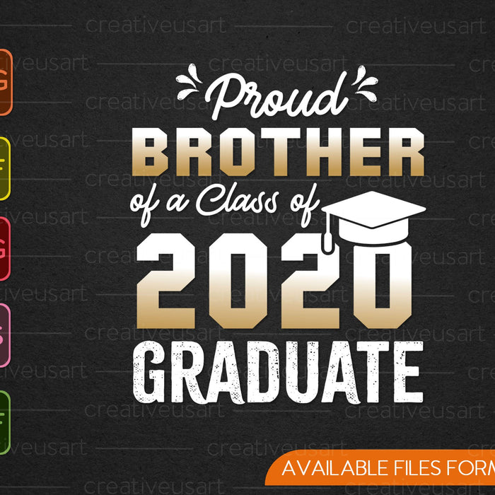 Proud Brother of a Class of 2020 Graduate SVG PNG Cutting Printable Files