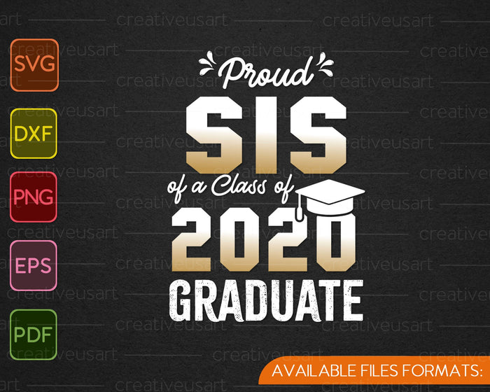 Proud Class of 2020 Proud Sister Graduate Women's SVG PNG Cutting Printable Files