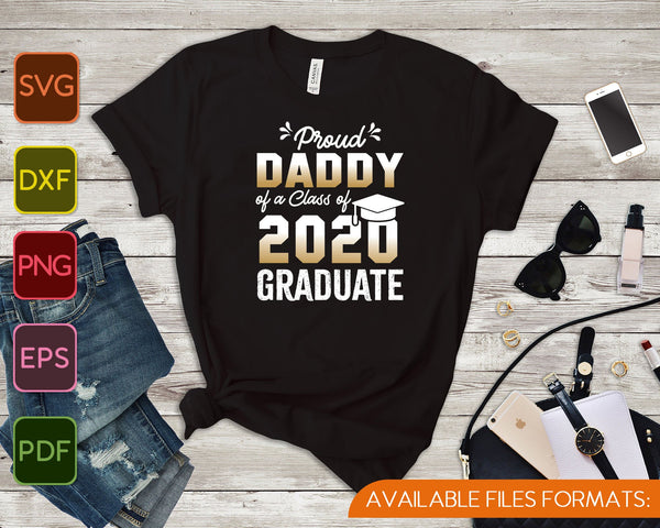Trotse papa van een klas van 2020 afgestudeerde SVG PNG snijden afdrukbare bestanden - on a t-shirt