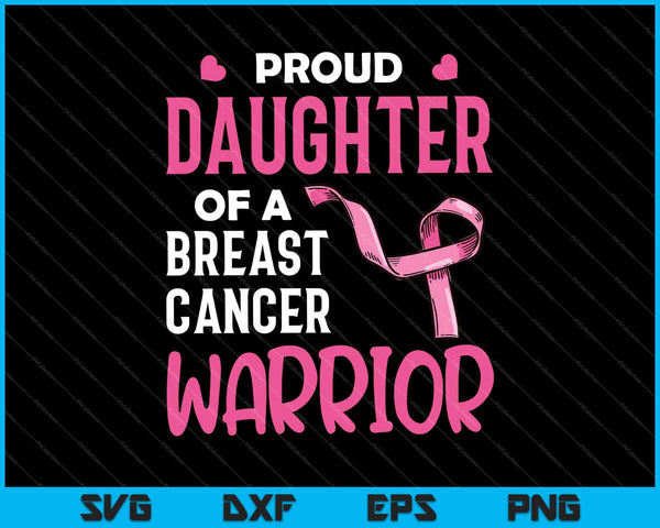 Orgullosa hija de un guerrero del cáncer de mama SVG PNG cortando archivos imprimibles