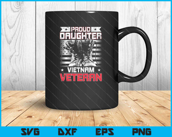 Proud Daughter of a Vietnam Veteran SVG PNG Cutting Printable Files