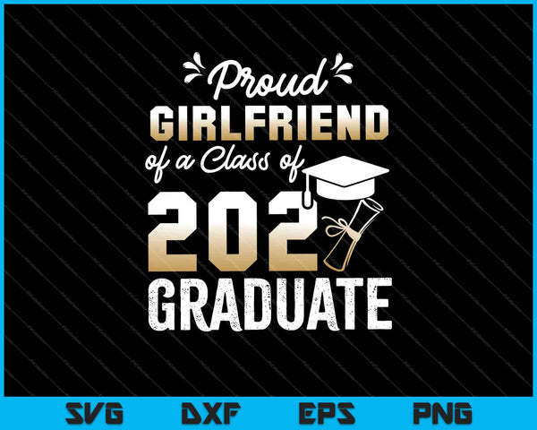 Trotse vriendin van een klas van 2021 Graduate Senior SVG PNG snijden afdrukbare bestanden