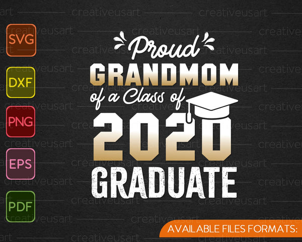 Orgullosa abuela de una clase de 2020 Graduado SVG PNG Cortando archivos imprimibles