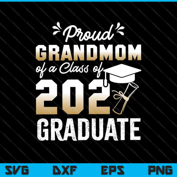 Trotse grootmoeder van een klas van 2021 Graduate Senior SVG PNG snijden afdrukbare bestanden