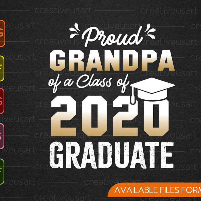 Proud Grandpa of a Class of 2020 Graduate SVG PNG Cutting Printable Files