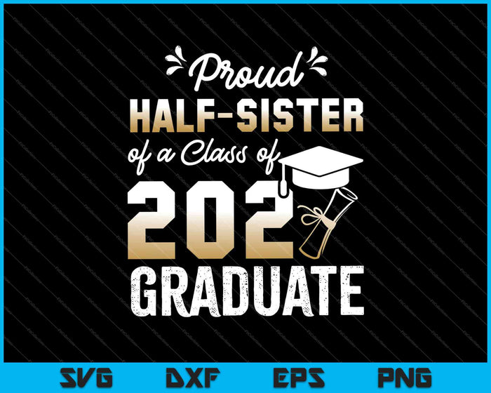 Trotse halfzus van een klas van 2021 Graduate Senior SVG PNG snijden afdrukbare bestanden