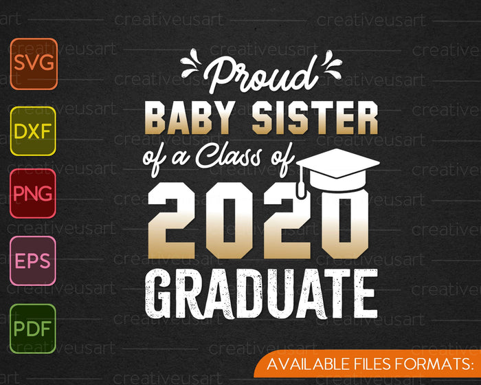 Proud Lil Baby Sister of a 2020 Senio SVG PNG Cutting Printable Files
