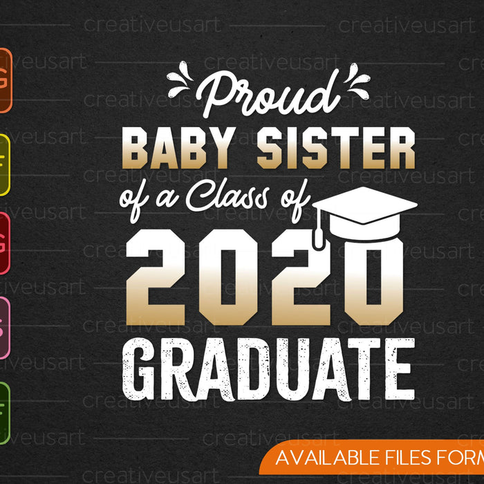 Proud Lil Baby Sister of a 2020 Senio SVG PNG Cutting Printable Files