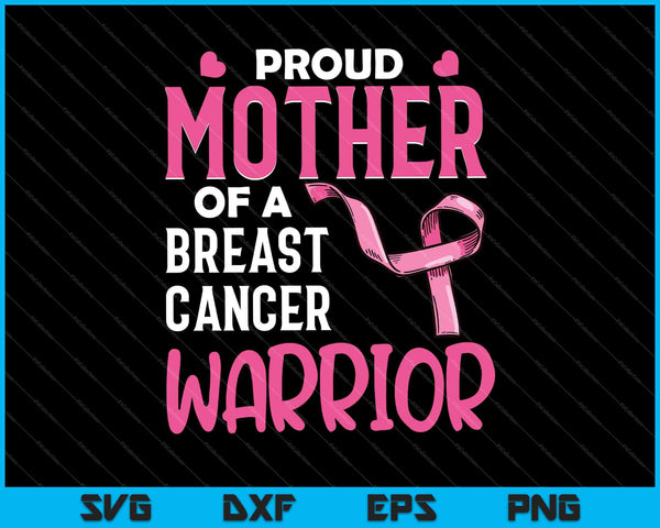 Orgullosa MADRE de un guerrero del cáncer de mama SVG PNG cortando archivos imprimibles
