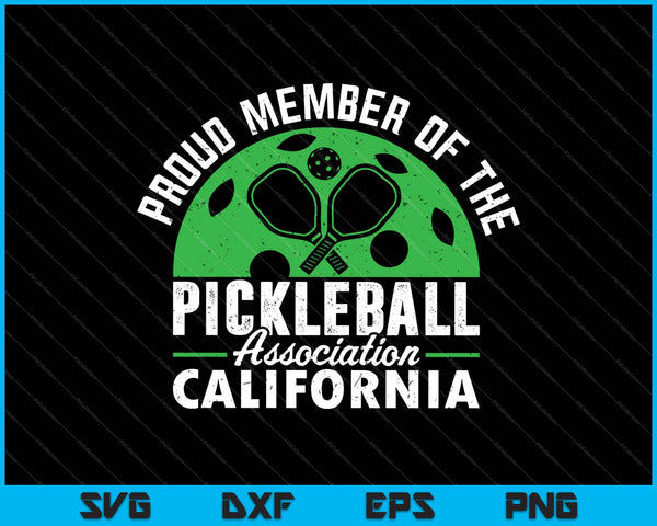 Orgulloso miembro de la Asociación Picklleball de California SVG PNG Cortando archivos imprimibles