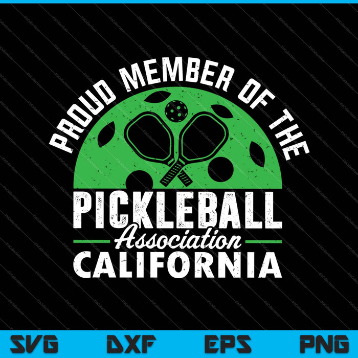 Orgulloso miembro de la Asociación Picklleball de California SVG PNG Cortando archivos imprimibles