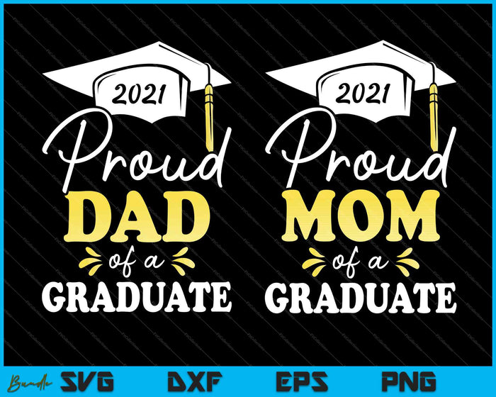 Proud Of A 2021 Graduate (Graduation) Bundle SVG PNG Cutting Printable Files