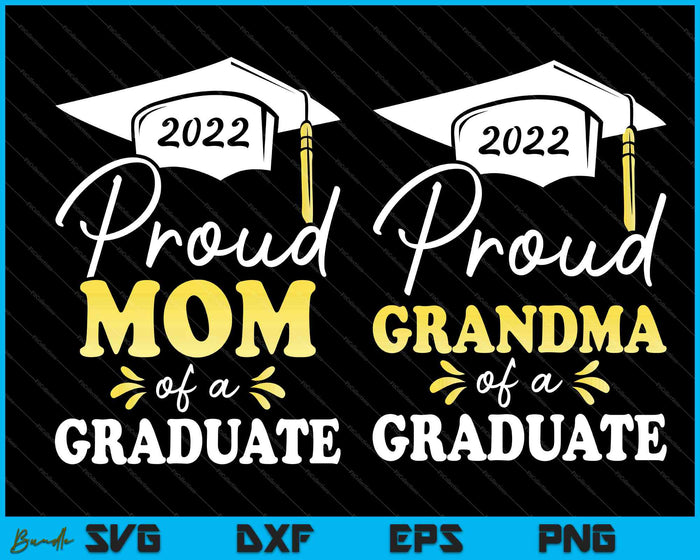 Proud Of A 2022 Graduate (Graduation) Bundle SVG PNG Cutting Printable Files