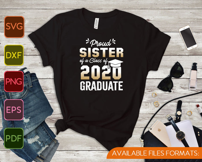 Proud Sister of a Class of 2020 Graduate SVG PNG Cutting Printable Files