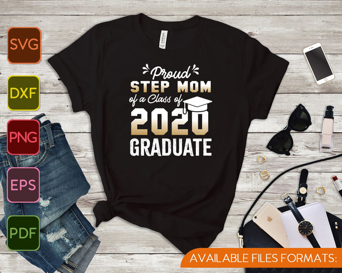 Proud Step mom of a Class of 2020 Graduate SVG PNG Cutting Printable Files