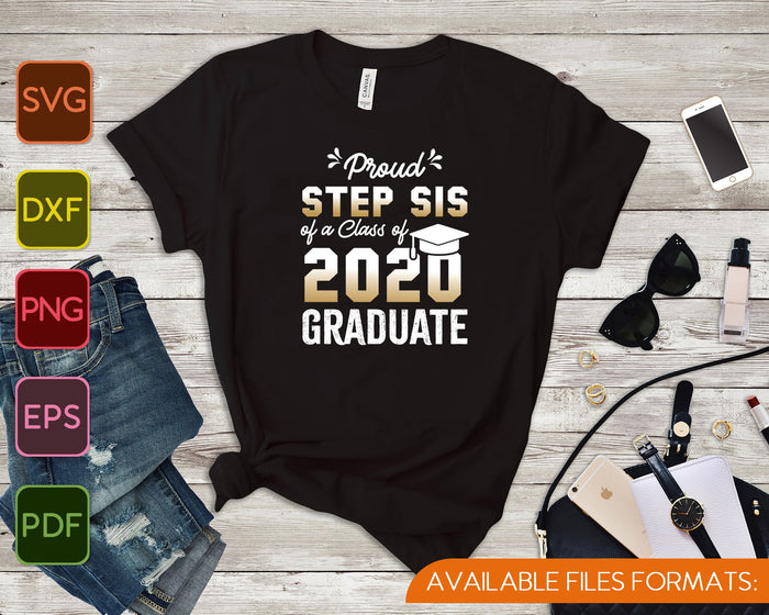 Proud Step Sister Of A Class Of 2020 Graduate SVG PNG Cutting Printable Files