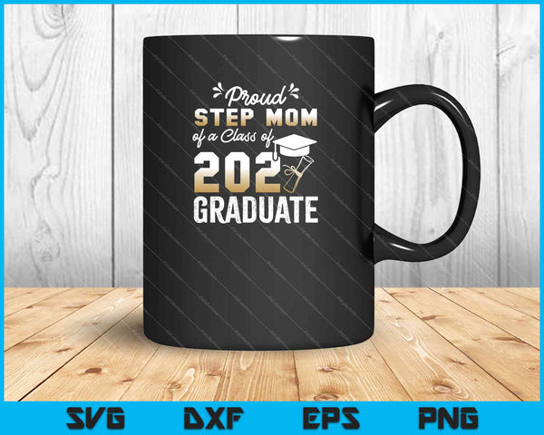 Orgullosa madrastra de una promoción de 2021 Graduado Senior SVG PNG Cortando archivos imprimibles