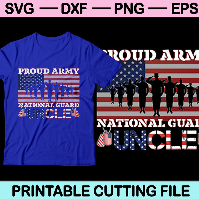Proud Army National Guard Uncle SVG PNG Digital Cutting Files