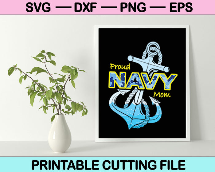 Proud Navy Mom SVG PNG Digital Cutting Files