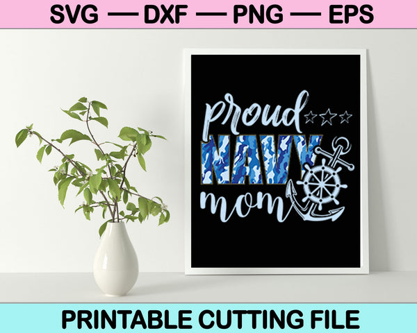 Orgullosa mamá de la Marina SVG PNG cortando archivos imprimibles 