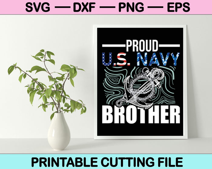Proud U.S. Navy Brother SVG PNG Digital Cutting Files