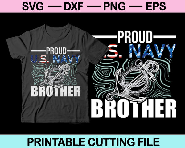 Proud U.S. Navy Brother SVG PNG Digital Cutting Files