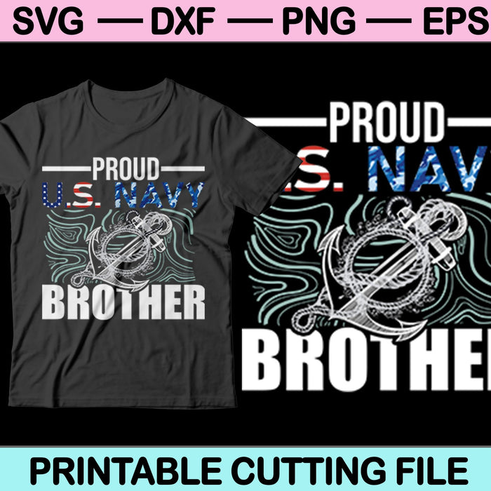 Proud U.S. Navy Brother SVG PNG Digital Cutting Files