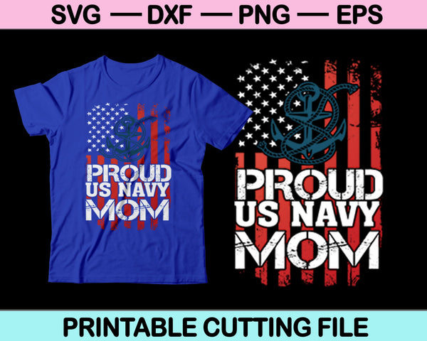 Proud US Navy Mom SVG PNG Digital Cutting Files