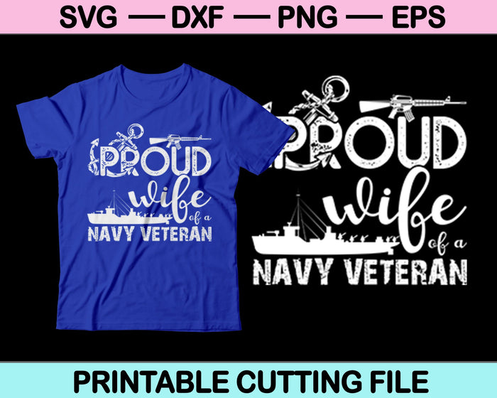 Proud Wife Of A Navy Veteran SVG Cricut Instant Download Silhouette