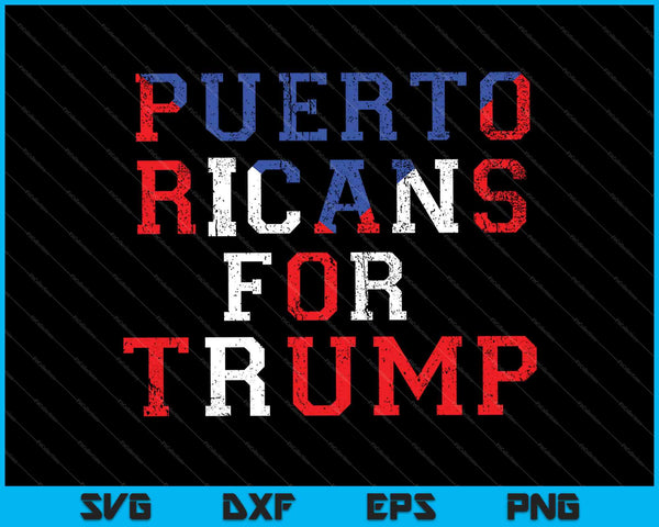 Puerto Ricans for Trump 2024 President Election Supporter SVG PNG Cutting Printable Files