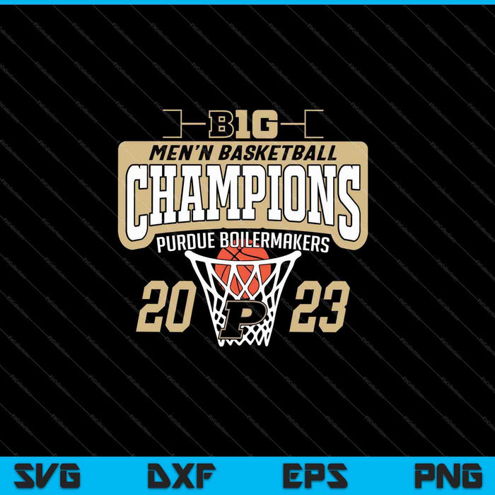 Purdue Boilermakers Big Ten Champs Mens Basketball 2023 SVG PNG Cutting Printable Files