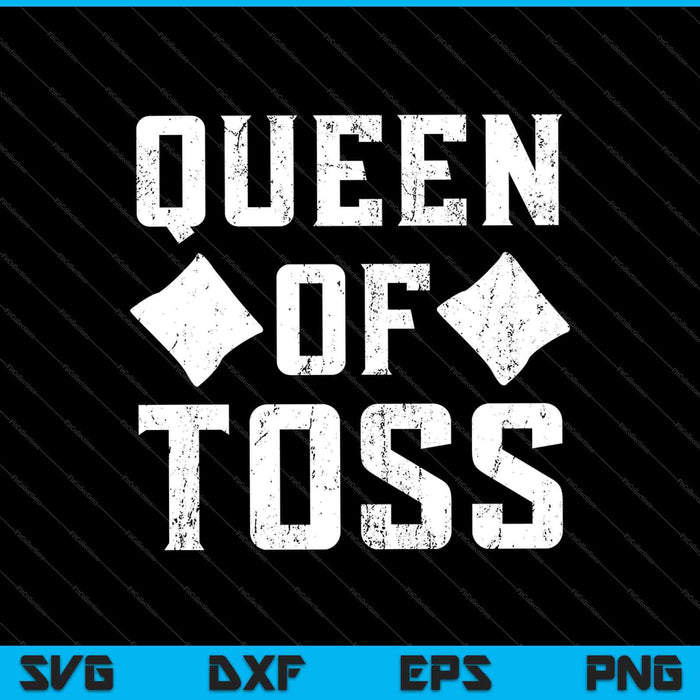 Queen of Toss Funny Cornhole SVG PNG Cortar archivos imprimibles