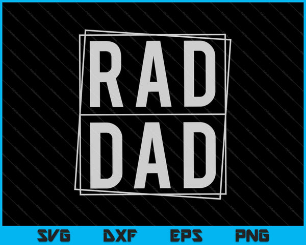 RAD DAD SVG PNG Cortar archivos imprimibles