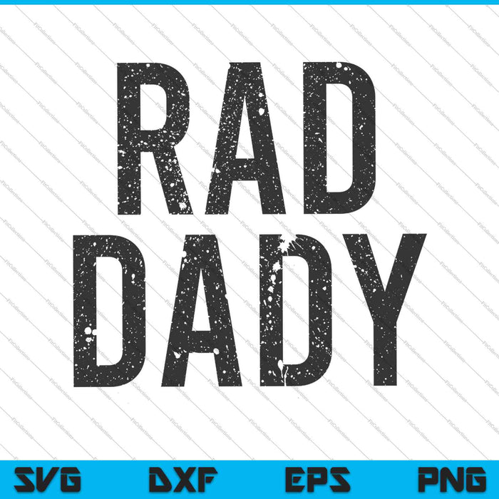 RAD DADY Cool Dad SVG PNG Cortar archivos imprimibles